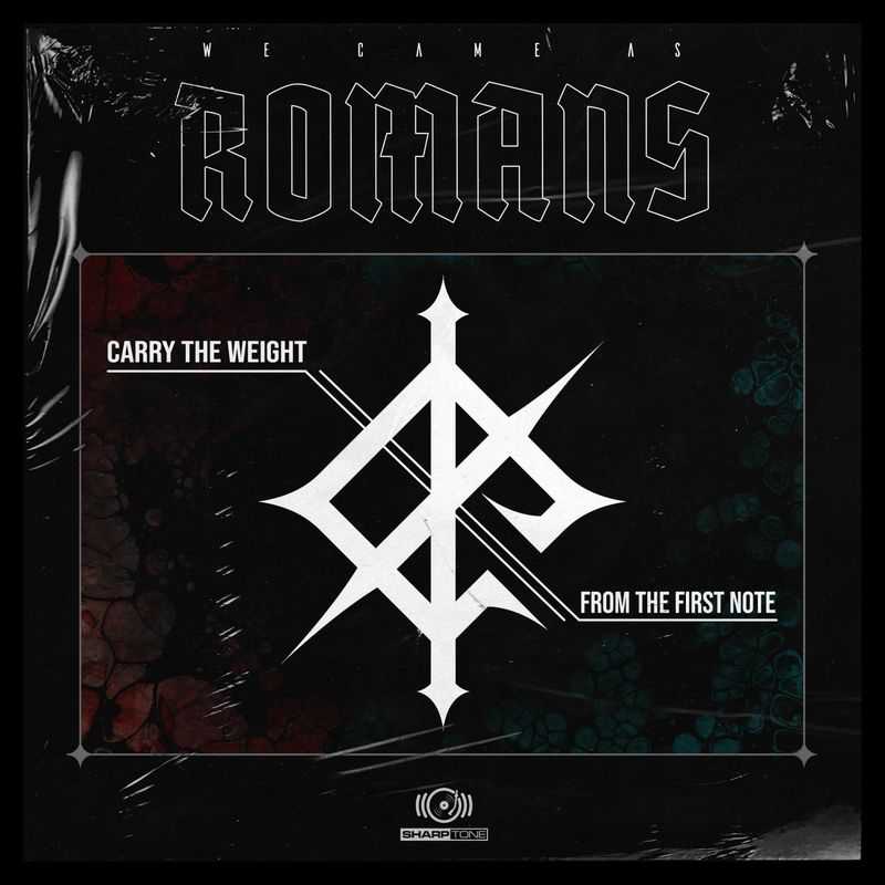 We Came as Romans - Carry The Weight